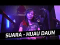 Download Lagu SUARA - HIJAU DAUN DJ MISEL