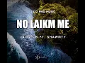 NO LAIKIM ME(Jay'z CB ft shawnty)2022 PNG official audio