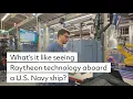 What s it like seeing Raytheon technology aboard a U S Navy ship