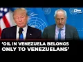 Lagu United Nations Gives Bold Message To Trump On Venezuela Oil: ‘It Belongs Only To Venezuelans’