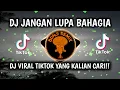 Download Lagu DJ KESEL BOLEH MARAH BOLEH MANYUN BOLEH || JANGAN LUPA BAHAGIA REMIX || DJ VIRAL YANG KALIAN CARI!!