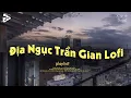 Download Lagu Địa Ngục Trần Gian Lofi, Những Cánh Hoa Rơi Theo Dòng Nước Mắt - Nhạc Chill - Nhạc Chill Dễ Ngủ 2025