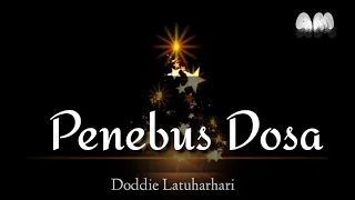 Download PENEBUS DOSA _ DODDIE LATUHARHARI MP3