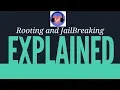 Rooting and JailBreaking Explained