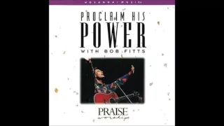 bob fitts you have broken the chains medley hosanna music 