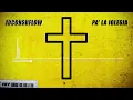 PA LA IGLESIA  JD CON SU FLOW  XTASSY    PEPAS VERSION CRISTIANA                             JH