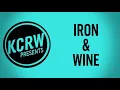 Iron & Wine performing "Call It Dreaming" Live on KCRW