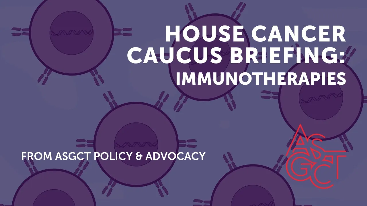 House Cancer Caucus Briefing: Immunotherapies