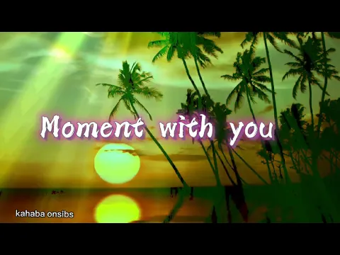 Download MP3 Moment with you ❤️ #music