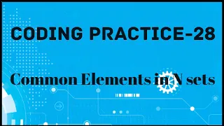 Coding Practice-28 Common Elements in N Sets