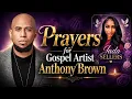 Prayers for Gospel Artist Anthony Brown