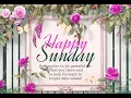 Happy Sunday Beautiful Sunday Wishes Relaxing Morning Greetings