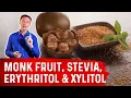 Artificial Sweeteners Monk Fruit Stevia Erythritol Xylitol - Dr Berg