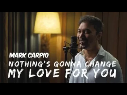Download MP3 Nothing's Gonna Change My Love For You (Cover)-  Mark Carpio