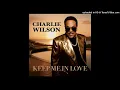 Charlie Wilson - Keep Me In Love