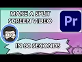 How to Make a Split Screen in Premiere Pro IN 80 SECONDS