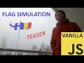 JavaScript flag simulation teaser trailer