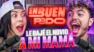 LE BAJÉ EL NOVIO A MI MAMÁ | EBP #183