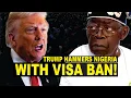 Lagu Trump Nigeria Visa Ban Targets Politicians, Students, Businessmen, Gov Officials, Full Story Inside