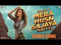 Remix  - Yeh Mera Husn Sajaya | Shilpa Rao New Romantic Song 2025 | Latest Hindi Remix Song