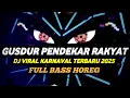 Download Lagu DJ GUSDUR PENDEKAR RAKYAT FULL BASS TERBARU 2025 • MIDDLE NROTOK NULUP