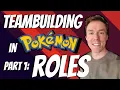 How to Teambuild in Pokemon - Part 1 Understanding Roles Competitive Pokemon EXPLAINED