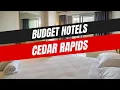 Best Budget Hotels in Cedar Rapids