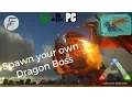 Ark Survival Evolved How to spawn a Dragon