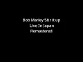 Bob Marley stir it up live Japan Remastered