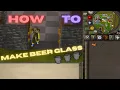 OSRS How to make beer glass