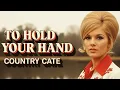 Download Lagu To Hold Your Hand - 1960s Country Ballad | Country Cate