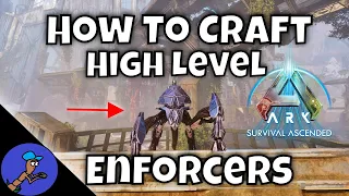 How to Get Craft High-Level Enforcers Ark Survival Ascended Extinction