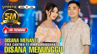 disana menanti disini menunggu fira cantika ft irwan krisdiyanto simpatik music