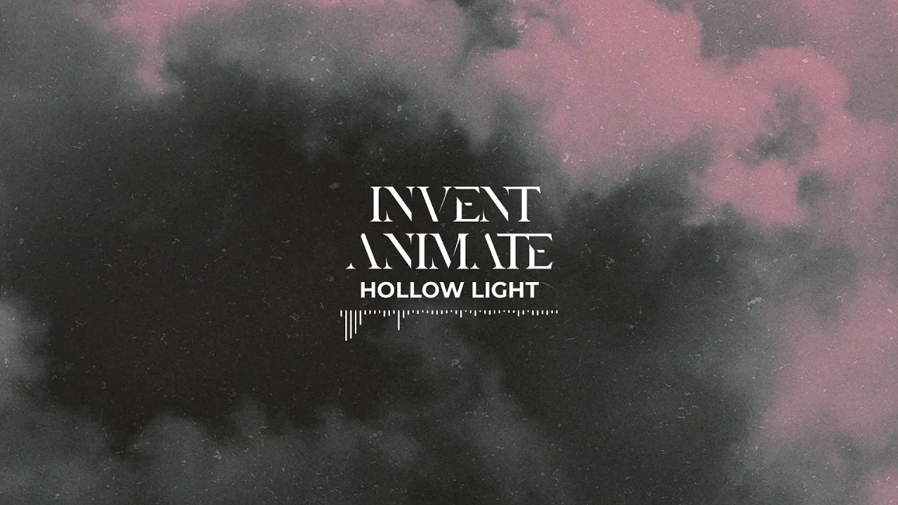 INVENT ANIMATE - Hollow Light (Official Audio)