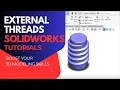 Make PERFECT External Threads in SolidWorks 2025 FAST