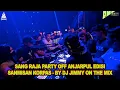 Download Lagu SANG RAJA PARTY OFF ANJARPUL EDISI SANMISAN KORPAS - BY DJ JIMMY ON THE MIX