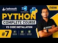 VS code installation Python AI based Complete Python course Series 2026 Lecture 7