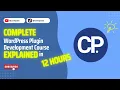 WordPress Plugin Development For Beginners in EXPLAINED in 12 HOURS