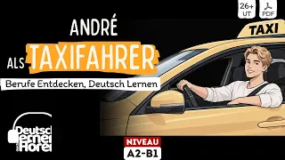 #936 André als Taxifahrer - Berufe Entdecken, Deutsch Lernen - [Deutsch lernen durch Hören] @DldH ​