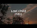 Download Lagu Last Child  - DUKA (Speed Up + Reverb + Lirik)