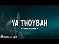 Download Lagu Sholawat Ya Thoybah cover Ami Azura || Lirik Arab, Latin dan Terjemahan