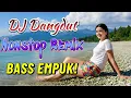Download Lagu DJ DANGDUT NONSTOP FULL ALBUM BASS EMPUK 😌 DJ DANGDUT REMIX NONSTOP - ENAK BUAT SANTAI VOL 26