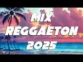 Download Lagu REGGAETON MIX 2025 - LATINO MIX 2025 LO MAS NUEVO - MIX CANCIONES REGGAETON 2025