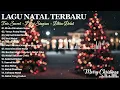 Lagu Lagu Natal Terbaru 2025