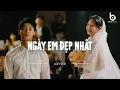Download Lagu Nhạc Lofi 2023 | Vì ngày em đẹp nhất là ngày anh mất em...Ngày Em Đẹp Nhất | Lofi Gây Nghiện