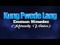 KUNG PWEDE LANG - Emman Nimedez (KARAOKE VERSION)