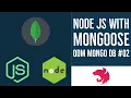 Node JS Mongoose Getting started Mongo DB