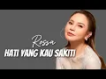 Download Lagu Hati Yang Kau Sakiti -  Rossa ( lirik )