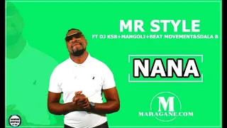 mr style nana ft dj ksb u0026 mangoli u0026 beat movement u0026 sdala b
