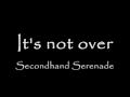 Download Lagu Secondhand Serenade - Its Not Over